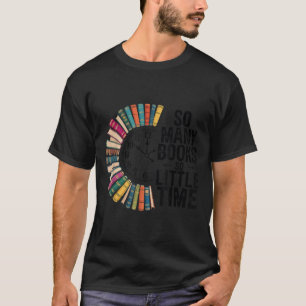 So Many Books Little Time, Retro Bookish Book Love T-Shirt
