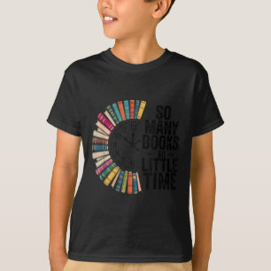So Many Books Little Time, Retro Bookish Book Love T-Shirt