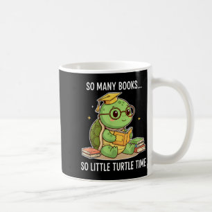 So Many Books Little Time Turtle Scholar  Coffee Mug