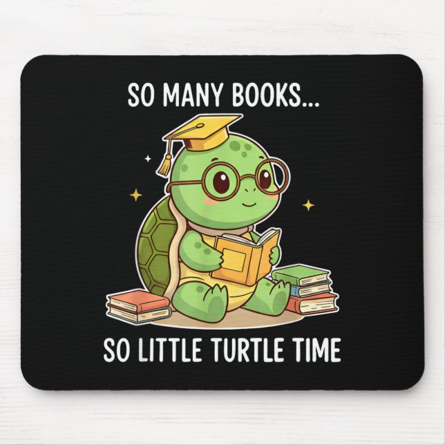 So Many Books Little Time Turtle Scholar  Mouse Pad (Front)