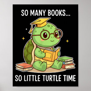 So Many Books Little Time Turtle Scholar Poster