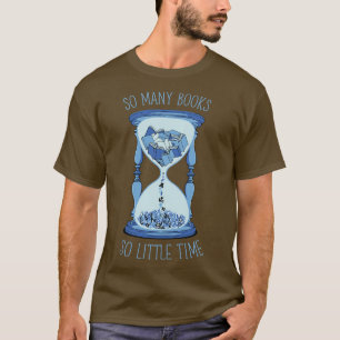 So Many Books So Little Time by Tobe Fonseca T-Shirt