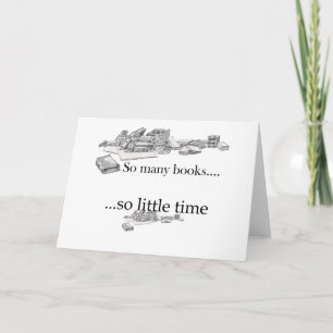 So Many Books, So Little Time Card
