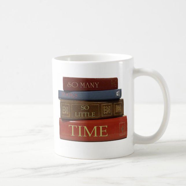 So Many Books So Little Time Coffee Mug (Right)