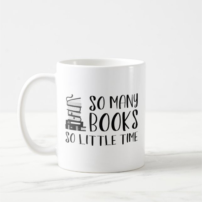 So Many Books So Little Time Coffee Mug (Left)