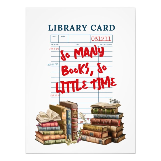 So Many Books, So Little Time Photo Print (Front)