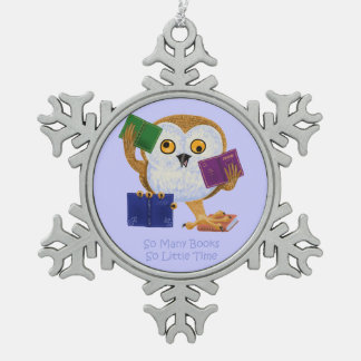 So Many Books So Little Time Snowflake Pewter Christmas Ornament