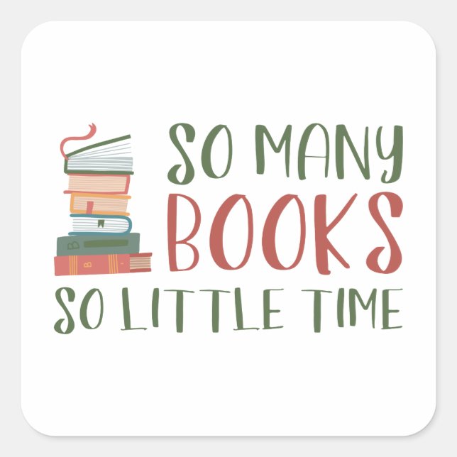So Many Books So Little Time Square Sticker (Front)