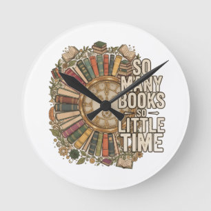 So Many Books, So Little Time Vintage Book Lover Round Clock