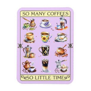 So many coffees, so little time magnet
