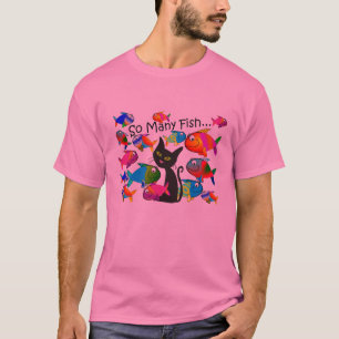 "So Many Fish" Cat Lovers Gifts T-Shirt