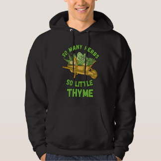 So Many Herbs So Little Thyme Hoodie