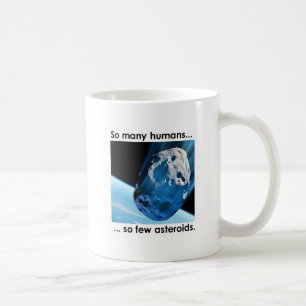 So Many Humans, So Few Asteroids Mug
