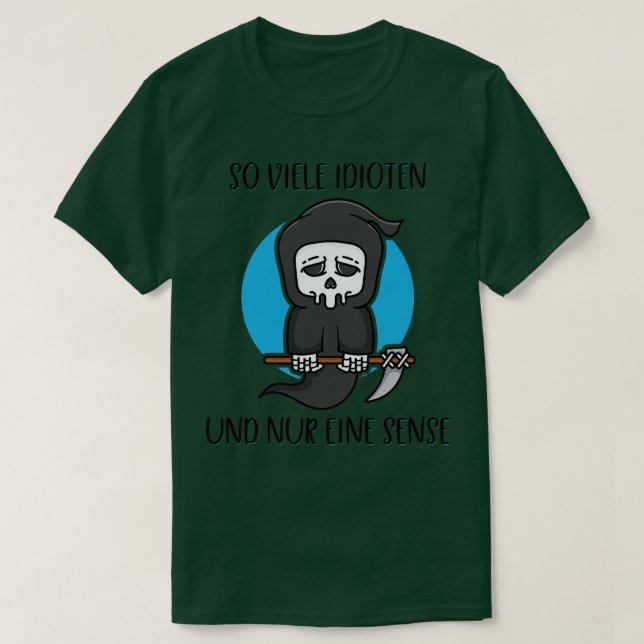 So Many Idiots Only One Scythe Reaper Dark Humour  T-Shirt (Design Front)