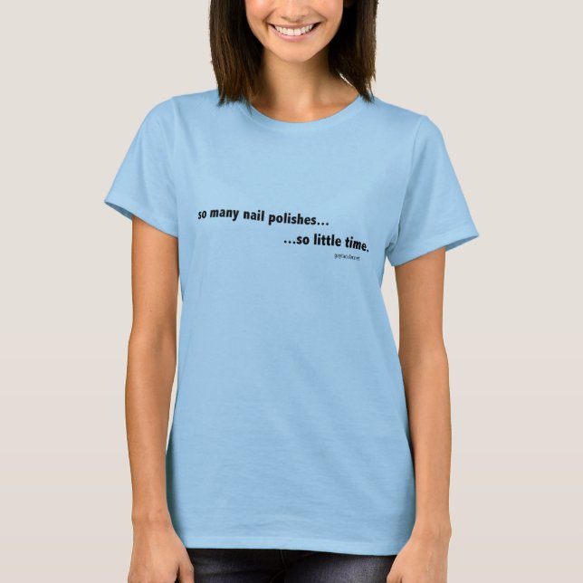 So Many Nail Polishes... Fitted Tee (Front)
