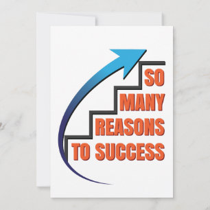 So many reasons to success - Motivational quote Invitation