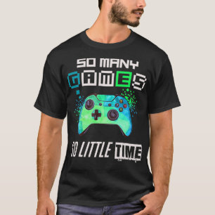 So Many Video Games Gift For Gamer eSport  T-Shirt