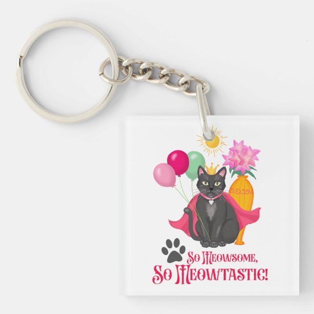 So Meowsome, So Meowtastic! Key Ring (Front)