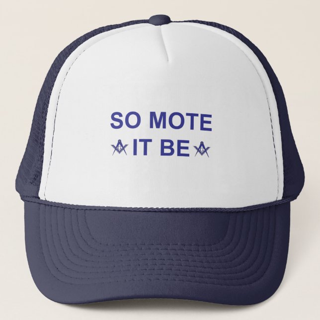 So Mote it Be Trucker Hat (Front)