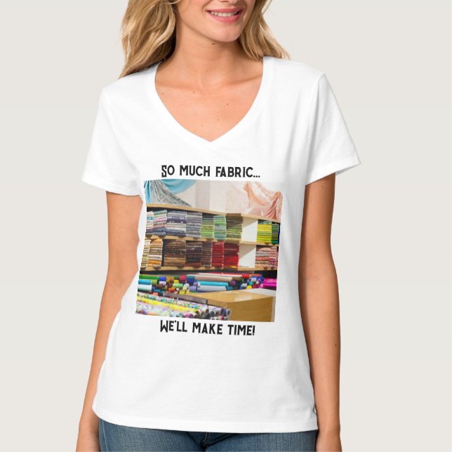 So much Fabric T-Shirt (Front)