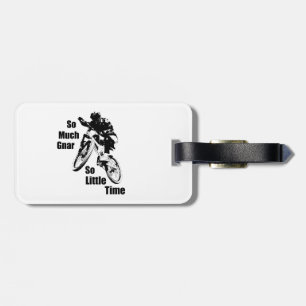 So Much Gnar So Little Time Mountain Bike Luggage Tag