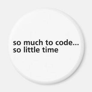 So Much To Code... Magnet