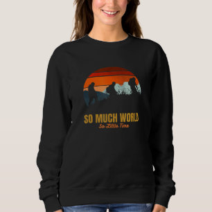 So Much World So Little Time Adventure Hiking Tee