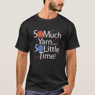 So Much Yarn T-Shirt