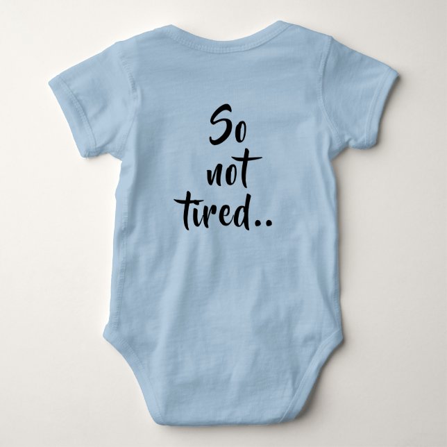So Not Tired Baby Bodysuit (Back)