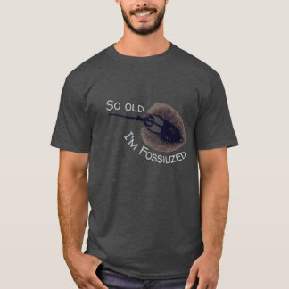 So old I'm Fossilised, Stingray Fossil T-Shirt
