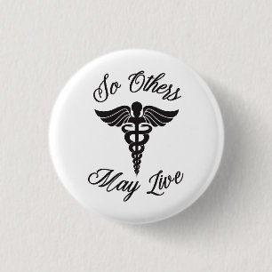 So Others May Live   Inspirational Medical 3 Cm Round Badge