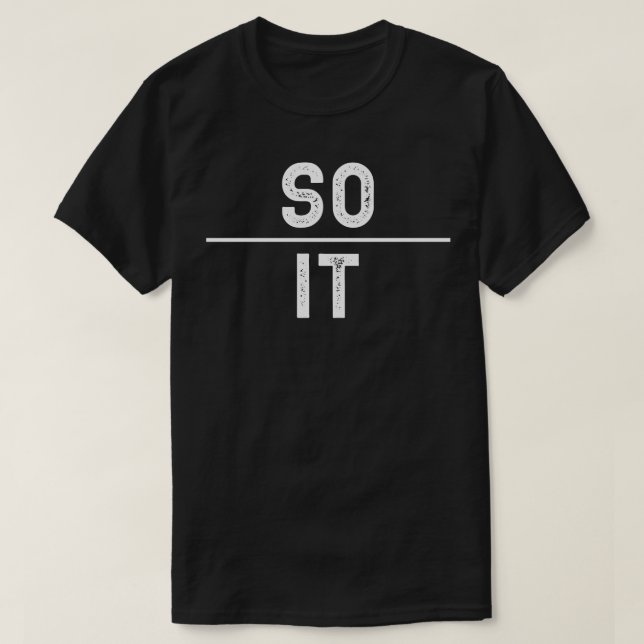 So over it T-Shirt (Design Front)