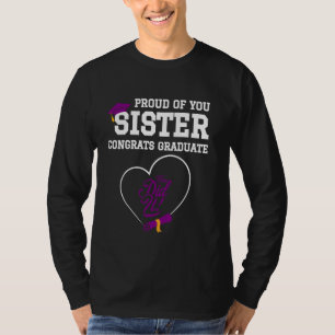 So Proud of You, Sister! Congrats, Graduate, Class T-Shirt