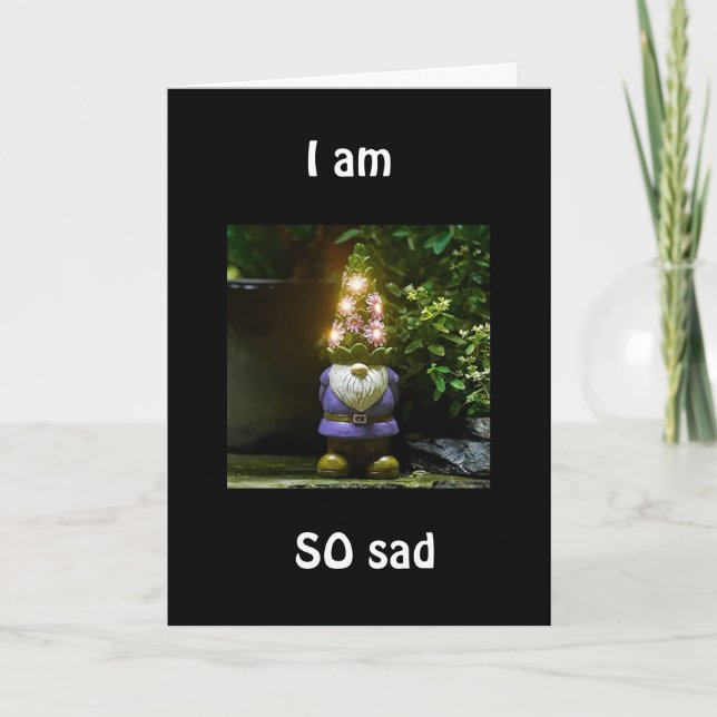 SO "SAD" & YOU WILL BE "MISSED" CARD (Front)