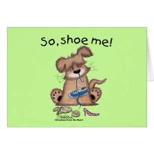 So, shoe me!