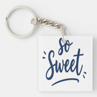 So Sweet Calligraphy Design Design for All Key Ring