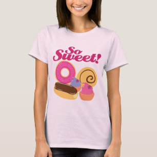 So Sweet Desserts T-Shirt