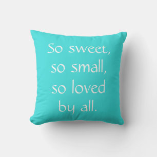 So Sweet, So Small Teal Baby Nursery Pillow