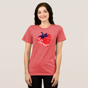 So sweet strawberry graphic slogan t-shirt Tri-Blend shirt