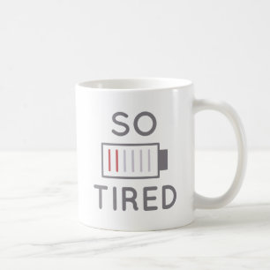 So Tired Coffee Mug
