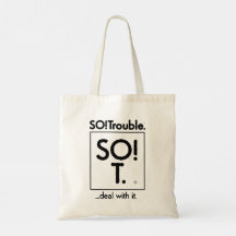 SO!Trouble...deal with it.