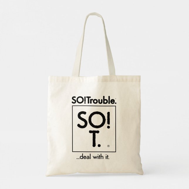 SO!Trouble...deal with it. Tote Bag (Back)