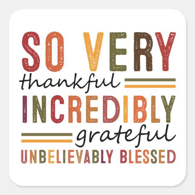 So Very Thankful Incredibly Grateful Fall  Square Sticker (Front)