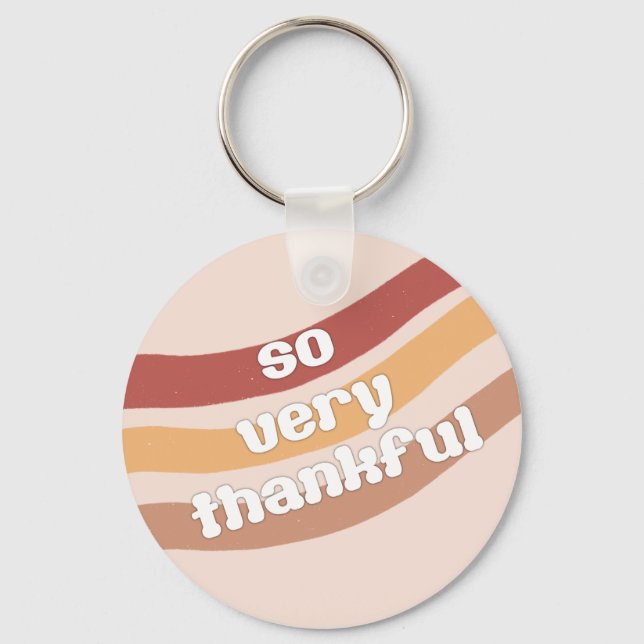 So Very Thankful Round Keychain (Front)