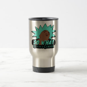 SO WHAT NOW WHAT Mug Shot