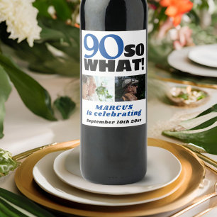So what Typography 90th Birthday 2 Photo Collage Wine Label
