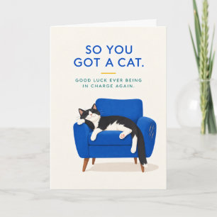 So You Got a Cat Funny New Pet Card
