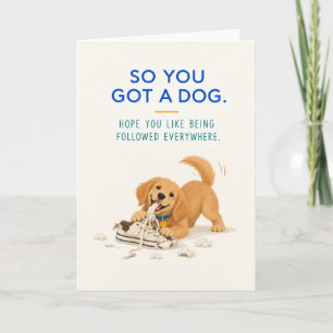 So You Got a Dog Funny New Pet Card