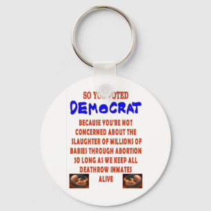 SO YOU VOTED DEMOCTAT KEY RING