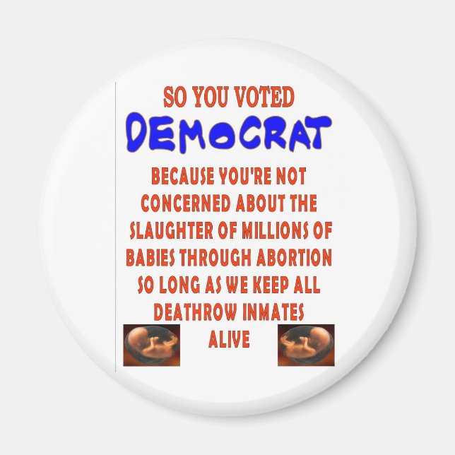 SO YOU VOTED DEMOCTAT MAGNET (Front)